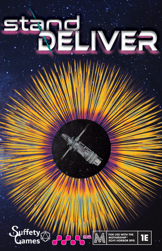 stand\DELIVER: for Mothership RPG
